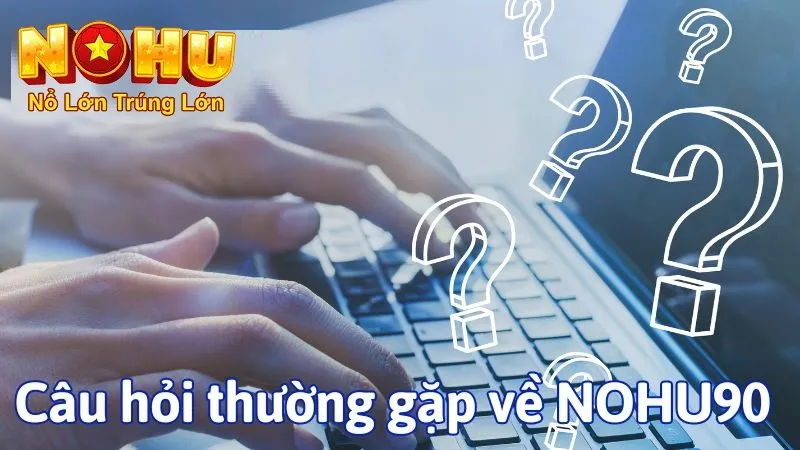 Các câu hỏi về nohu90