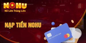 Nạp tiền nohu90