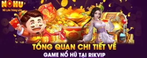 Nổ Hũ RikVip - Nhà cái Slot Đổi Thưởng Uy Tín Hàng Đầu 2026 2 nổ hũ Rikvip
